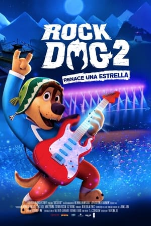 Rock Dog 2: Renace Una Estrella