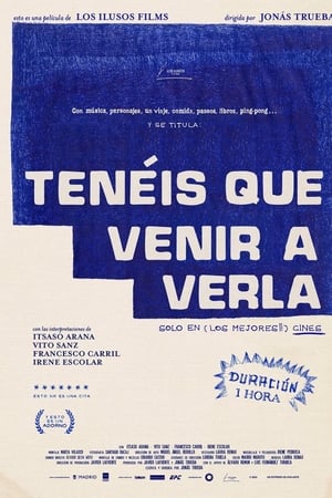 Tenéis que venir a verla