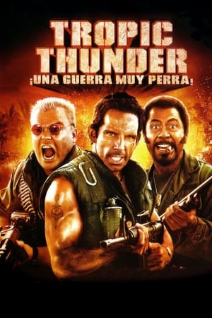 Tropic Thunder, ¡una guerra muy perra!